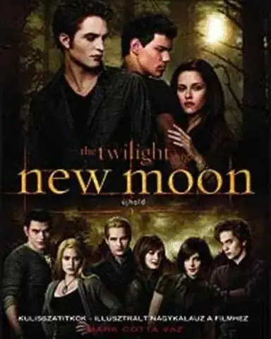 Beletria - ostatné New Moon - Újhold Kulisszatitkok - Illusztrált nagykalauz a filmhez - Mark Cotta Vaz