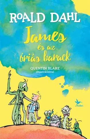 Rozprávky James és az óriás barack - Roald Dahl,Gábor Kövesdi Miklós