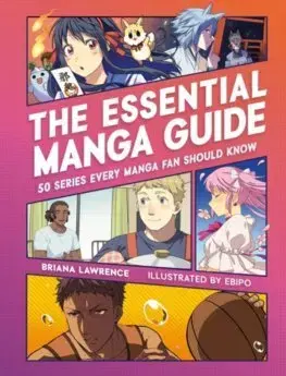 Manga The Essential Manga Guide - Briana Lawrence,Ebipo