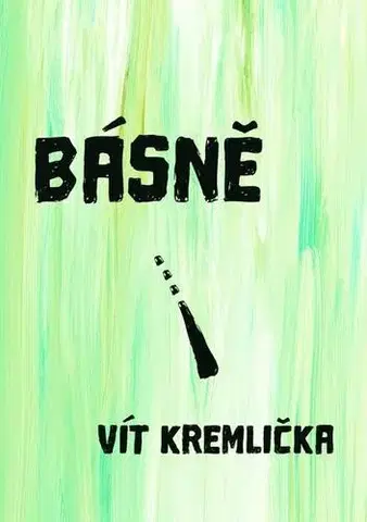 Poézia Básně - Vít Kremlička