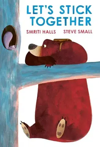 Rozprávky Let's Stick Together - Smriti Halls,Steve Small
