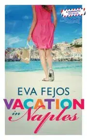 Romantická beletria Vacation in Naples - Éva Fejős