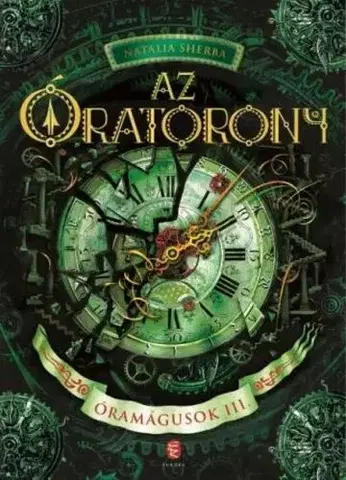 Fantasy, upíri Óramágusok 3: Az Óratorony - Natalia Sherba,Anna Teleki