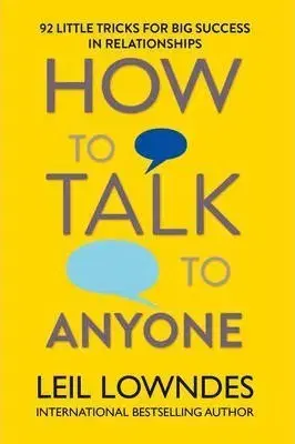 Psychológia, etika How to Talk to Anyone - Leil Lowndes