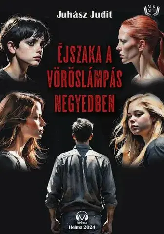Detektívky, trilery, horory Éjszaka a vöröslámpás negyedben - G. Juhász Judit