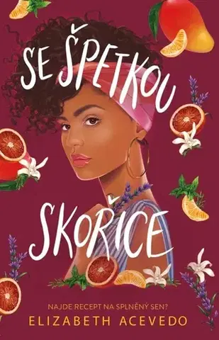 Young adults Se špetkou skořice - Elizabeth Acevedo,Pavlína Zagolová