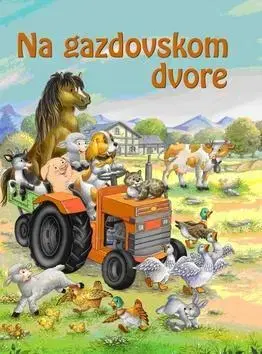 Rozprávky pre malé deti Na gazdovskom dvore