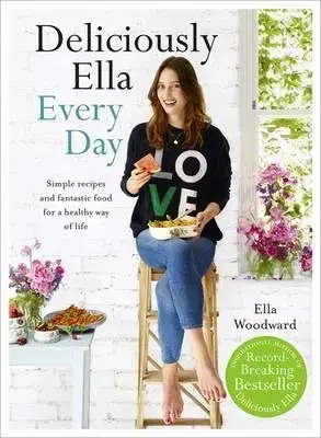Cudzojazyčná literatúra Deliciously Ella Every Day - Simple Recipes and Fantastic Food for a Healthy Way of Life - Ella Woodwardová Mills