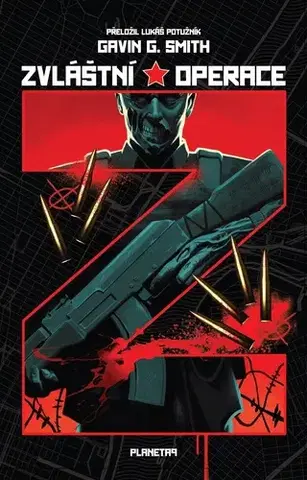 Sci-fi a fantasy Zvláštní operace Z - Gavin G. Smith