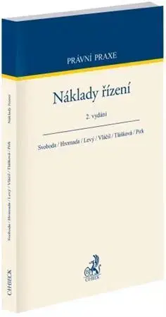 Právo ČR Náklady řízení, 2. vydání - Karel Svoboda,Miroslav Hromada,Jiří Levý