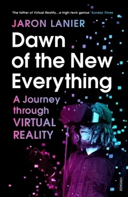 Odborná a náučná literatúra - ostatné Dawn of the New Everything - Jaron Lanier