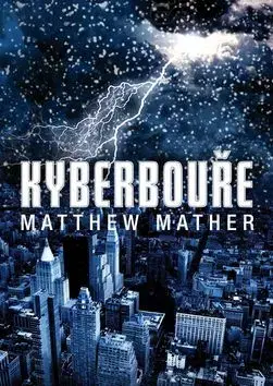 Sci-fi a fantasy Kyberbouře - Matthew Mather