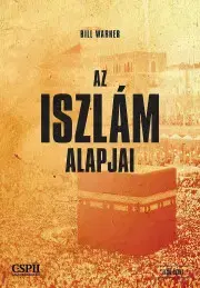 Politológia Az iszlám alapjai - Bill Warner
