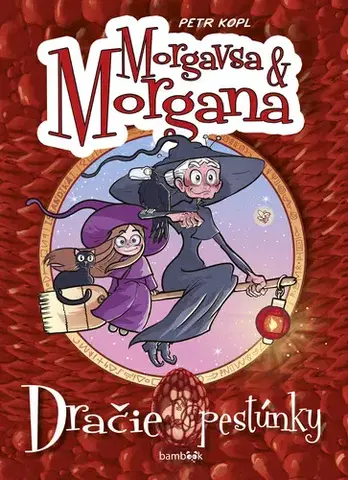 Dobrodružstvo, napätie, western Morgana a Morgavsa: Dračie pestúnky - Petr Kopl,Daniela Hrúziková