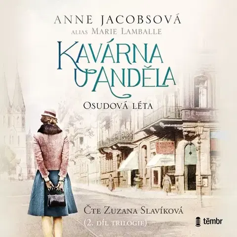 História Témbr Kavárna u Anděla 2: Osudová léta