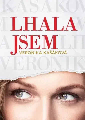 Skutočné príbehy Lhala jsem, 2. vydání - Veronika Kašáková