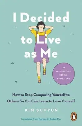 Rozvoj osobnosti I Decided to Live as Me - Kim Suhyun,Anton Hur