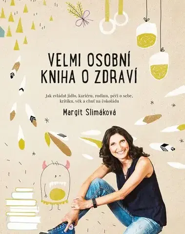 Zdravie, životný štýl - ostatné Velmi osobní kniha o zdraví, 2. vydání - Margit Slimáková