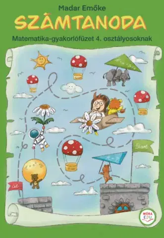 Príprava do školy, pracovné zošity Számtanoda - Matematika-gyakorlófüzet 4. osztályosoknak - Emőke Madar
