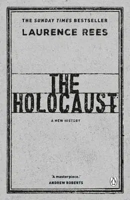 História - ostatné The Holocaust - A New History - Laurence Rees