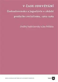 Slovenské a české dejiny V čase odkvétání - Ján Pelikán,Ondřej Vojtěchovský