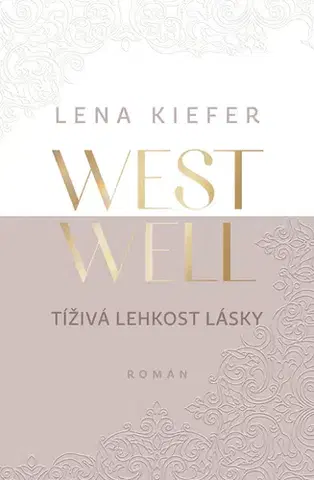 Romantická beletria Westwell: Tíživá lehkost lásky - Lena Kiefer