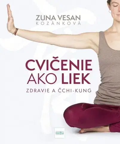 Zdravie, životný štýl - ostatné Cvičenie ako liek - Zuna Vesan Kozánková