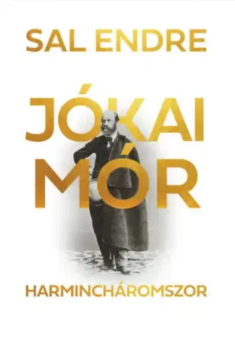 Literatúra Jókai Mór harmincháromszor - Endre Sal