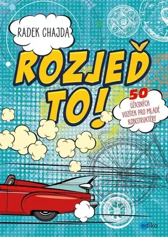 Encyklopédie pre deti a mládež - ostatné Rozjeď to! - Radek Chajda