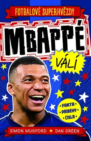 Encyklopédie pre deti a mládež - ostatné Mbappé válí - Simon Mugford
