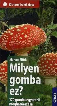 Hobby - ostatné Milyen gomba ez? - Marcus Flück