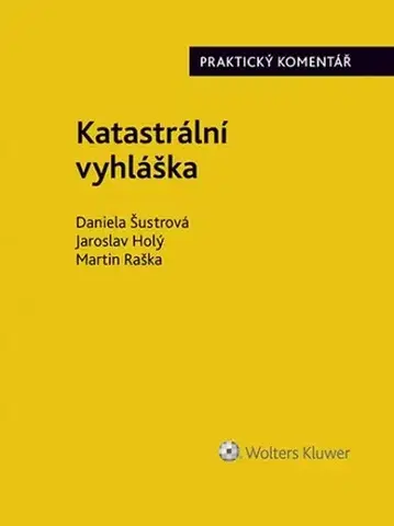 Právo ČR Katastrální vyhláška - praktický komentář - Kolektív autorov