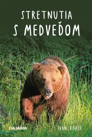 Biológia, fauna a flóra Stretnutia s medveďom - Ivan Kňaze