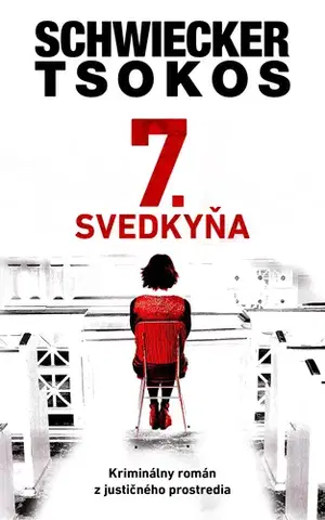 Detektívky, trilery, horory 7. Svedkyňa - Michael Tsokos a Florian Schwiecker