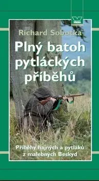 Poľovníctvo Plný batoh pytláckých příběhů II. - Richard Sobotka