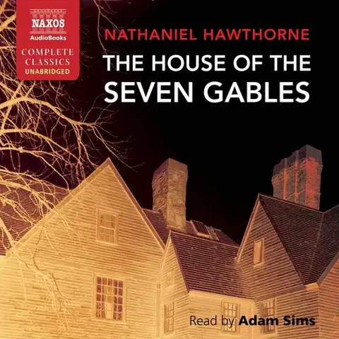 Svetová beletria Naxos Audiobooks The House of the Seven Gables (EN)