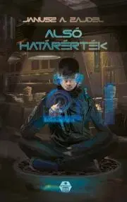 Sci-fi a fantasy Alsó határérték - Zajdej Janusz A.