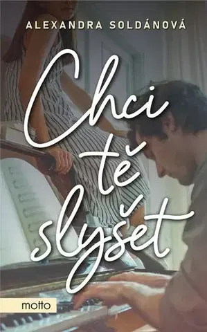 Romantická beletria Chci tě slyšet - Alexandra Soldánová