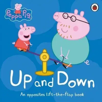 V cudzom jazyku Peppa Pig - Up and Down - An Opposites Lift-the-Flap Book - Peppa Pig