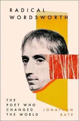 Literatúra Radical Wordsworth - Jonathan Bate