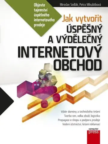 Internet, e-mail Jak vytvořit a vést úspěšný a výdělečný internetov - Mikuláš Sedlák