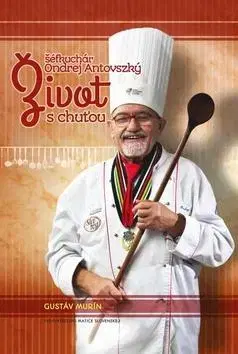 Osobnosti varia Život s chuťou - Gustáv Murín,Ondrej Antovszký