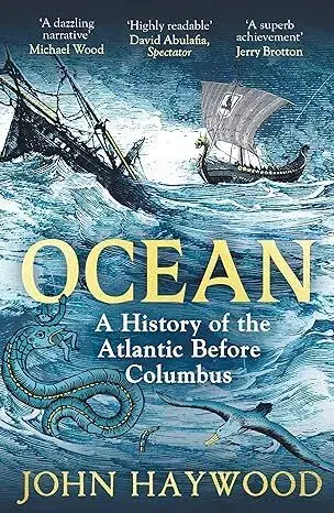 História - ostatné Ocean - A History of the Atlantic Before Columbus - John Haywood