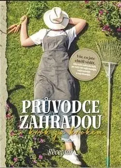 Úžitková záhrada Průvodce zahradou krok za krokem