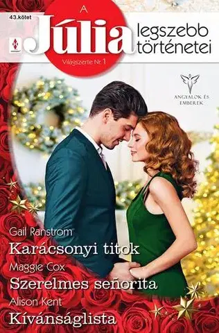 Romantická beletria A Júlia legszebb történetei 43. - Alison Kent,Gail Ranstrom,Cox Maggie