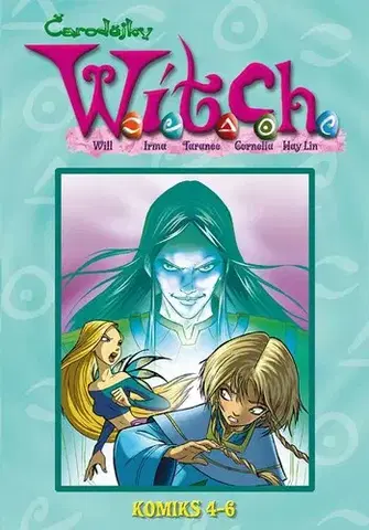 Komiksy W.I.T.C.H. Komiks 4-6, 3. vydání - Kolektív autorov,Kolektív autorov