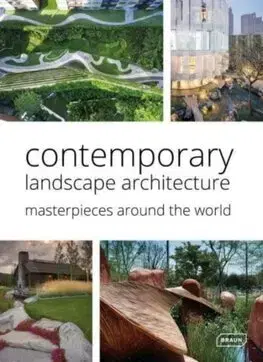 Architektúra Contemporary Landscape Architecture: Masterpieces around the World - Chris van Uffelen