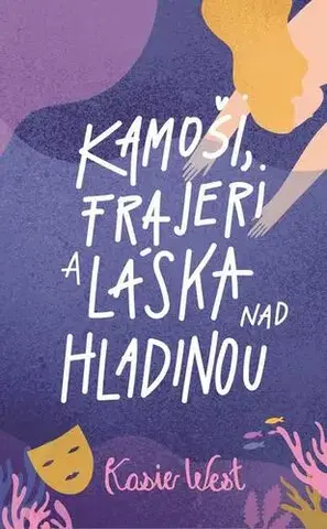 Pre deti a mládež - ostatné Kamoši, frajeri a láska nad hladinou - Kasie West