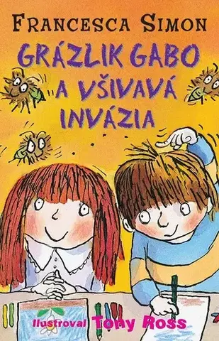 Pre deti a mládež - ostatné Grázlik Gabo a všivavá invázia - Francesca Simon