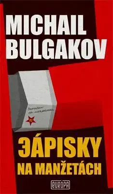 Novely, poviedky, antológie Zápisky na manžetách - Michail Bulgakov,Ivana Kupková
